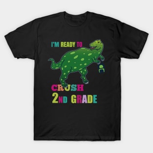 I'm Ready To Crush Second Grade T-Shirt